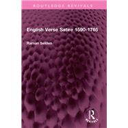 English Verse Satire 1590-1765 by Raman Selden, 9781000908466