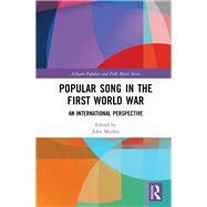 Popular Song during the First World War by Mullen; John, 9781138478466