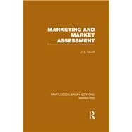 Marketing and Marketing Assessment (RLE Marketing) by Sewell; J. L., 9781138788466