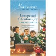 Unexpected Christmas Joy by Meyer, Gabrielle, 9781335488466