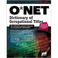 The O'Net Dictionary of Occupational Titles 2001 by Farr, J. Michael; Ludden, Laverne; Shatkin, Laurence; United States Department of Labor, 9781563708466