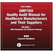 GMP/ISO Quality Audit Manual for Healthcare Manufacturers and Their Suppliers, Sixth Edition, (Volume 1 -  With Checklists and Software Package) by Steinborn; Leonard, 9780849318467