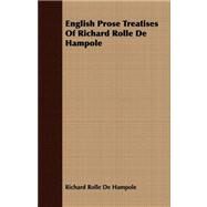 English Prose Treatises of Richard Rolle De Hampole by De Hampole, Richard Rolle, 9781408668467