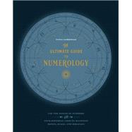 The Ultimate Guide to Numerology by Gabrielle, Tania, 9781592338467
