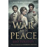War and Peace Tie-In Edition to Major New BBC Dramatisation by Tolstoy, Leo; Davies, Andrew; Maude, Louise; Maude, Aylmer, 9781849908467