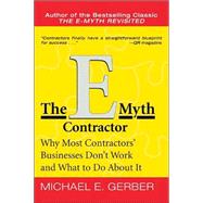 The E-Myth Contractor by Gerber, Michael E., 9780060938468