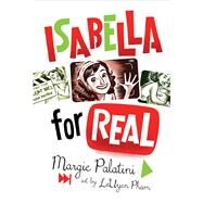 Isabella for Real by Palatini, Margie; Pham, Leuyen, 9780544148468