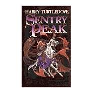 Sentry Peak by Harry Turtledove, 9780671318468
