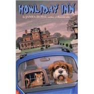 Howliday Inn by Howe, James; Munsinger, Lynn, 9780689308468
