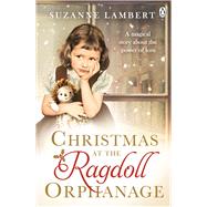 Christmas at the Ragdoll Orphanage by Lambert, Suzanne, 9780718178468