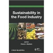 Sustainability in the Food Industry by Baldwin, Cheryl J., 9780813808468