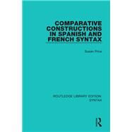 Comparative Constructions in Spanish and French Syntax by Onions; C. T., 9781138698468