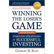 Winning the Loser's Game: Timeless Strategies for Successful Investing, Eighth Edition by Ellis, Charles; Malkiel, Burton, 9781264258468