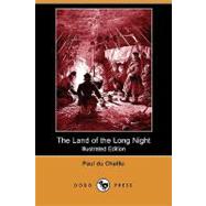 The Land of the Long Night by Du Chaillu, Paul; Burns, M. J., 9781409958468