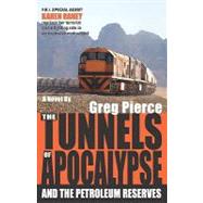 The Tunnels of Apocalypse by Pierce, Greg; Mccloud, Karen L., 9781456318468