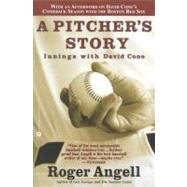 A Pitcher's Story Innings with David Cone by Angell, Roger, 9780446678469