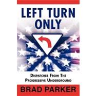 Left Turn Only by Parker, Brad; Pash, Mark; Murray, Margie; Williams, Wayne, 9780578038469
