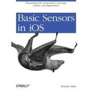 Basic Sensors in Ios by Allan, Alasdair, 9781449308469