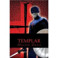 Templar by Durst, Martin Gene; Blanchard, Sonya M., 9781494238469