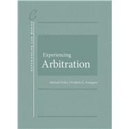Experiencing Arbitration by Nolan, Michael D.; Sourgens, Frederic G., 9781640208469