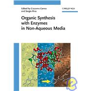 Organic Synthesis with Enzymes in Non-Aqueous Media by Carrea, Giacomo; Riva, Sergio, 9783527318469