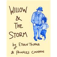 Willow and the Storm by Tapper, Ethan; Cannon, Frances, 9798989178469