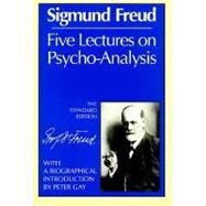 Five Lectures on Psycho-Analysis (The Standard Edition) by Freud, Sigmund; Strachey, James; Gay, Peter, 9780393008470