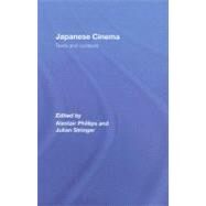 Japanese Cinema: Texts and Contexts by Phillips; Alastair, 9780415328470