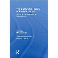 The Diplomatic History of Postwar Japan by Iokibe; Makoto, 9780415498470