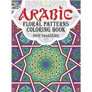 Arabic Floral Patterns Coloring Book by Crossling, Nick; Coloring Books for Adults, 9780486478470