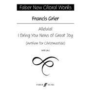 Alleluia! I Bring You News of Great Joy by Grier, Francis, 9780571518470