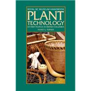 Plant Technology of the First Peoples of British Columbia by Turner, Nancy J., 9780772658470