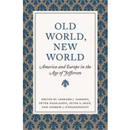 Old World, New World by Sadosky, Leonard J.; Nicolaisen, Peter; Onuf, Peter S.; O'Shaughnessy, Andrew J., 9780813928470