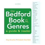 The Bedford Book of Genres: A Guide and Reader by Braziller, Amy; Kleinfeld, Elizabeth, 9781319058470