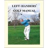 Left-Handers' Golf Manual by Nelson, Larry F., 9781425128470