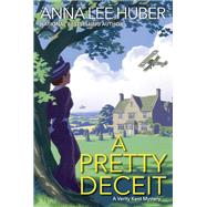 A Pretty Deceit by Huber, Anna Lee, 9781496728470