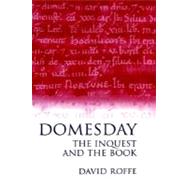 Domesday The Inquest and the Book by Roffe, David, 9780198208471