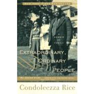 Extraordinary, Ordinary People by Rice, Condoleezza, 9780307888471