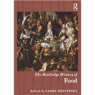 The Routledge History of Food by Helstosky *NFA*; Carol, 9780415628471