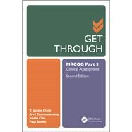 Get Through MRCOG Part 3: Clinical Assessment, Second Edition by Clark; T Justin, 9781138498471