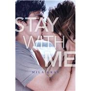 Stay With Me by Gray, Mila, 9781481488471