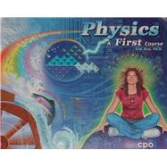 Physics a First Course Student Text by CPO Science, 9781625718471