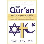 The Three Abrahamic Testaments How the Torah, Gospels, and Qur?an Hold the Keys for Healing Our Fears by Naqvi, Ejaz, 9781940468471