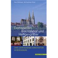 Domspatzen, Bischofshof Und Heiligengraber by Hausberger, Karl; Unterburger, Klaus, 9783795428471