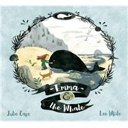 Emma and the Whale by Case, Julie; White, Lee, 9780553538472
