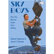 Sky Boys : How They Built the Empire State Building by Hopkinson, Deborah, 9780606238472