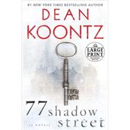 77 Shadow Street by KOONTZ, DEAN, 9780739378472