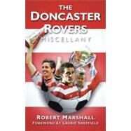 The Doncaster Rovers Miscellany by Marshall, Robert, 9780752458472
