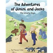 The Adventures of Jimini and Jacko The Smarty Boys by Cotter, Maureen; Pinar, Hafsa, 9798350918472