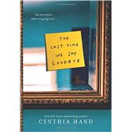 The Last Time We Say Goodbye by Hand, Cynthia, 9780062318473